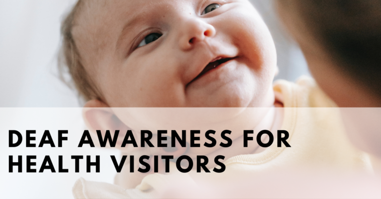 Deaf Awareness for Health Visitors
