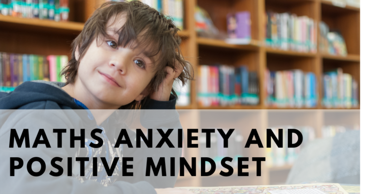 Maths Anxiety and Positive Mindset
