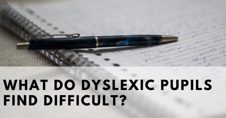 What do dyslexic pupils find difficult?