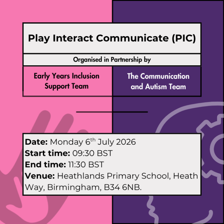 Play Interact Communicate (PIC) - Monday 6th July 2026 - Heathlands Primary School, B34 6NB - 09:30 - 11:30 am